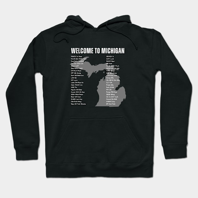 Welcome to Michigan - Place Names White Type Hoodie by Flint Phoenix